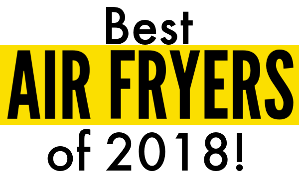 mokenchitv_whatre_the_best_air_fryers_of_2018_